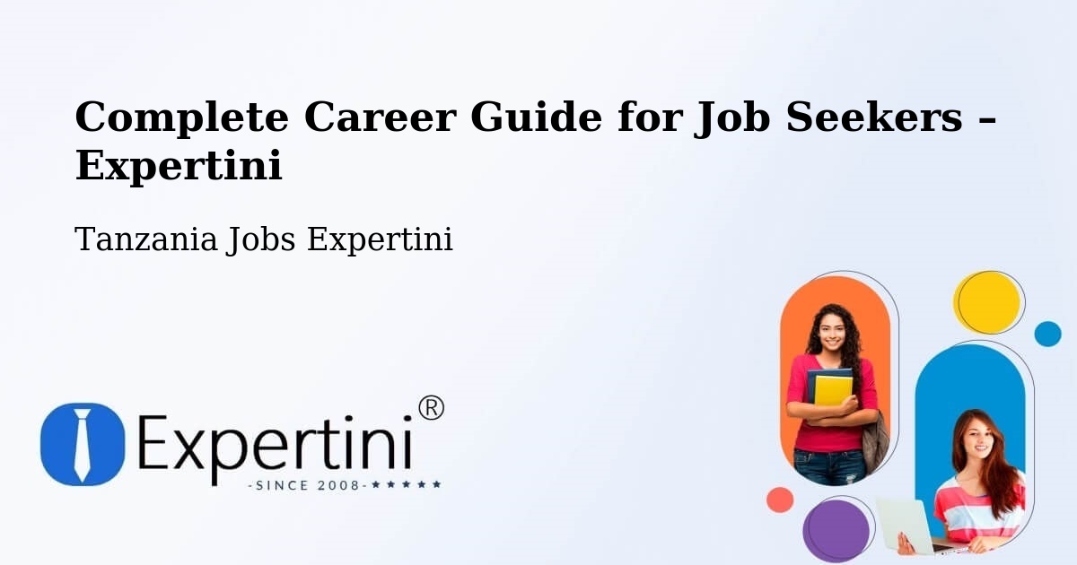 Career Guide for Job Seekers – Kabula - Kabula, Tanzania Jobs Expertini
