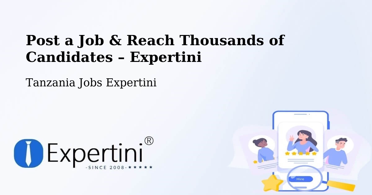 Post a Job in Kabula – Hire the Right Talent - Kabula, Tanzania Jobs Expertini