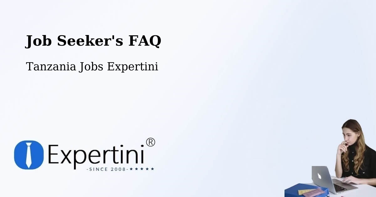 Job Seeker FAQ – Kabula - Tanzania Jobs Expertini