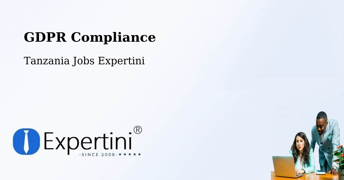 EU GDPR Compliance Statement – Kabula - Tanzania Jobs Expertini