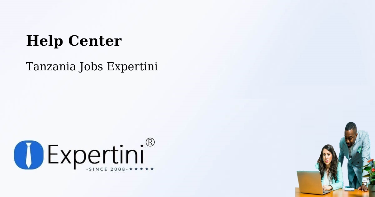 Help Center – Kabula - Tanzania Jobs Expertini