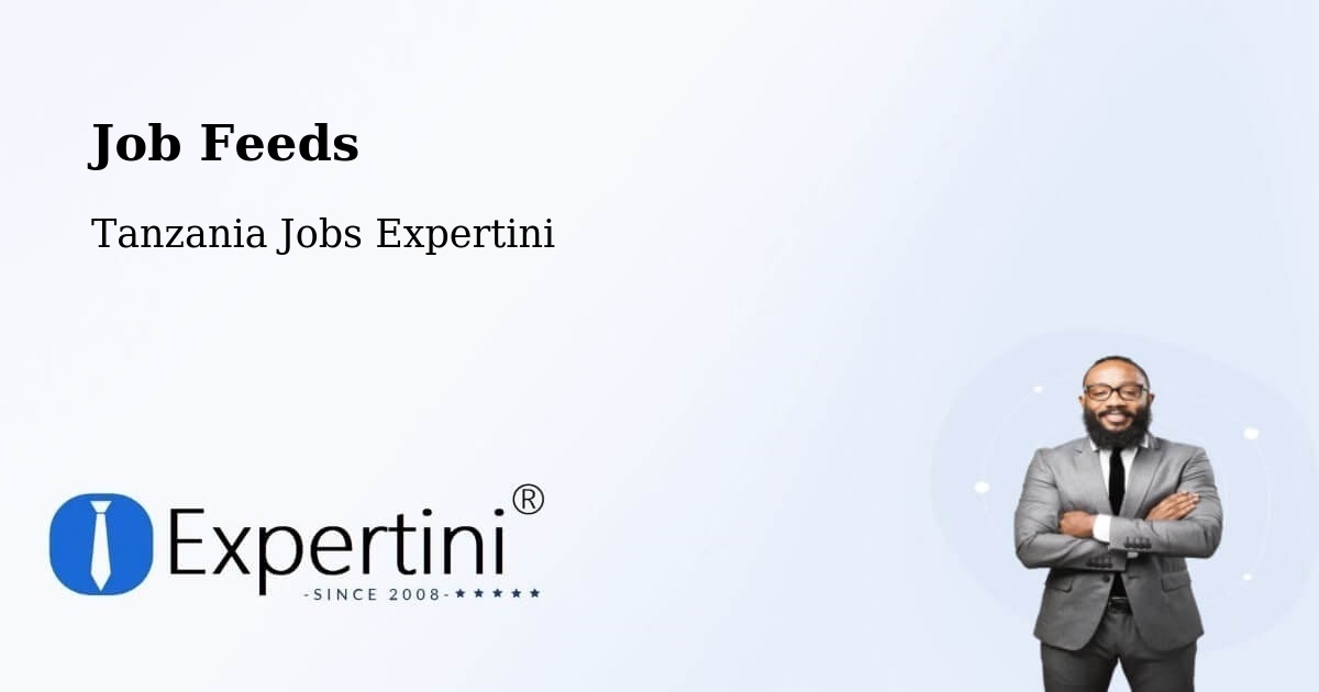 Job Listings Feed – Kabula - Tanzania Jobs Expertini