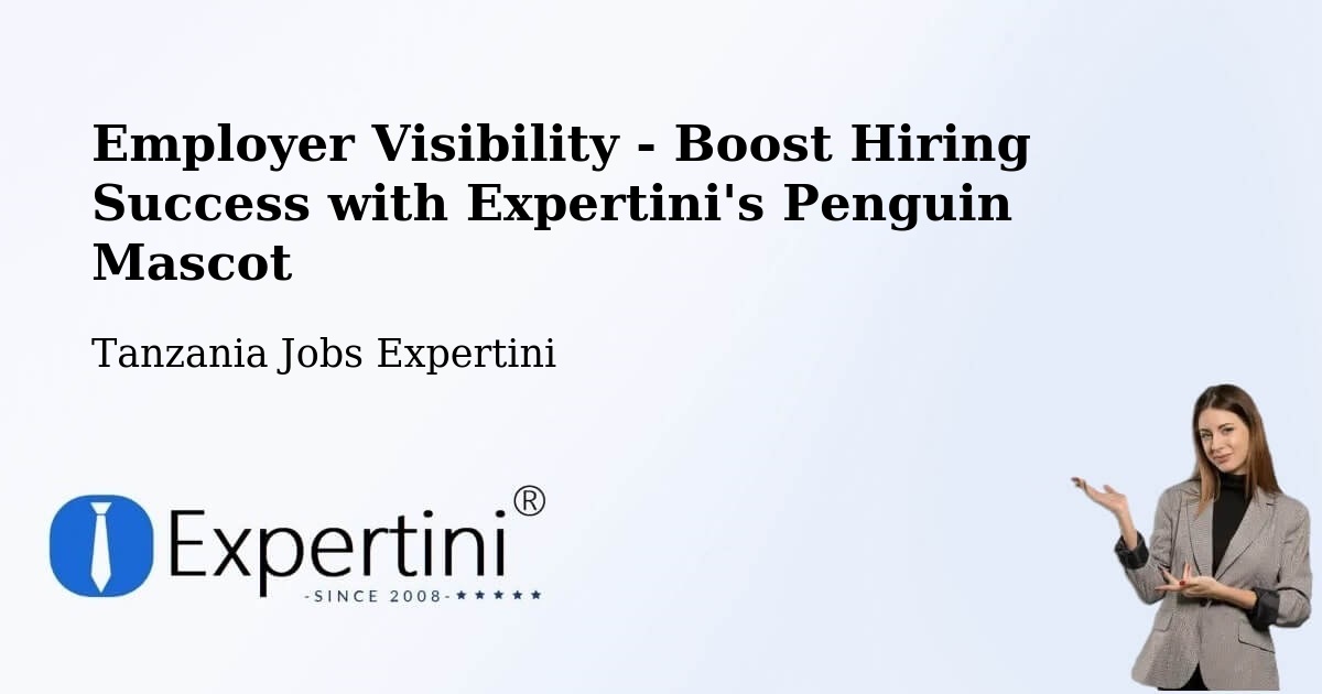CV and Resume Visibility Optimization – Kabula - Tanzania Jobs Expertini